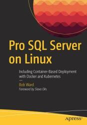 Pro SQL Server on Linux - Bob Ward (ISBN: 9781484241271)