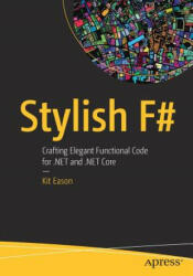 Stylish F# - Kit Eason (ISBN: 9781484239995)