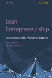 Lean Entrepreneurship: Innovation in the Modern Enterprise (ISBN: 9781484239414)
