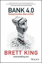 Bank 4.0 - Banking Everywhere, Never at a Bank - Brett King (ISBN: 9781119506508)