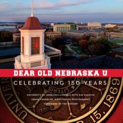 Dear Old Nebraska U: Celebrating 150 Years (ISBN: 9781496211811)