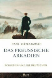 Das preußische Arkadien - Hans-Dieter Rutsch (ISBN: 9783871347788)
