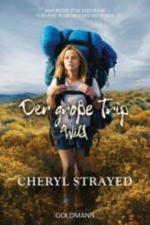 Der große Trip - Wild - Cheryl Strayed, Reiner Pfleiderer (ISBN: 9783442158591)