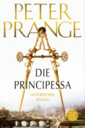 Die Principessa - Peter Prange (ISBN: 9783596030552)