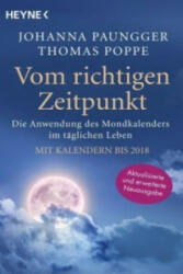 Vom richtigen Zeitpunkt - Johanna Paungger, Thomas Poppe (ISBN: 9783453603554)