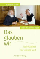 Das glauben wir - Anselm Grün, David Steindl-Rast, Johannes Kaup (ISBN: 9783896809216)