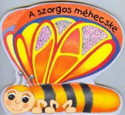 A szorgos méhecske (2007)