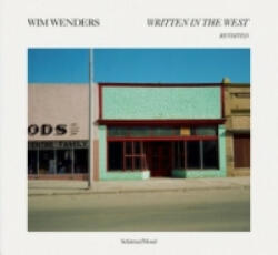 Written in the West. Revisited - Wim Wenders (ISBN: 9783829607094)