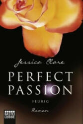 Perfect Passion - Feurig - Jessica Clare, Kerstin Fricke (ISBN: 9783404173259)