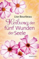 Heilung der fünf Wunden der Seele - Lise Bourbeau, Claudia Seele-Nyima (ISBN: 9783864101052)