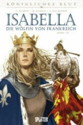 Königliches Blut - Isabella. Bd. 2 - Thierry Gloris, Jaime Calderón (ISBN: 9783958392366)