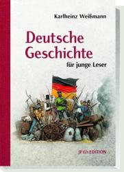 Deutsche Geschichte für junge Leser - Karlheinz Weißmann, Sascha Lunyakov (ISBN: 9783929886481)
