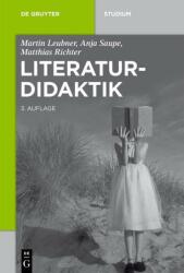 Literaturdidaktik - Martin Leubner, Anja Saupe, Matthias Richter (ISBN: 9783110440942)