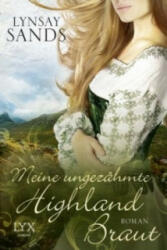 Meine ungezähmte Highland-Braut - Lynsay Sands, Susanne Gerold (ISBN: 9783736302075)