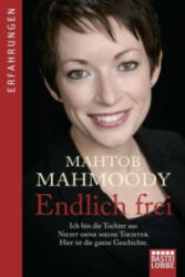 Endlich frei - Mahtob Mahmoody, Rita Seuss, Heide Horn (ISBN: 9783404608928)