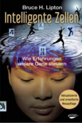 Intelligente Zellen - Bruce Lipton (ISBN: 9783867283076)