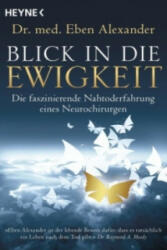 Blick in die Ewigkeit - Eben Alexander, Juliane Molitor (ISBN: 9783453703124)