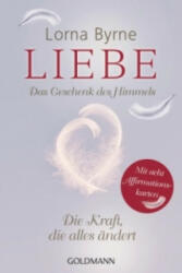 Liebe - Das Geschenk des Himmels - Lorna Byrne, Bettina Lemke (ISBN: 9783442221585)