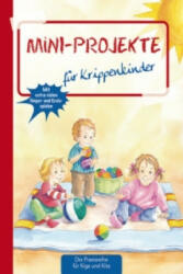 Mini-Projekte für Krippenkinder - Suse Klein, Petra Ahrens, Monika Klages (ISBN: 9783780651037)