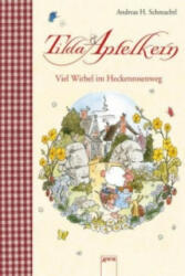Tilda Apfelkern. Viel Wirbel im Heckenrosenweg - Andreas H. Schmachtl, Andreas H. Schmachtl (ISBN: 9783401706191)