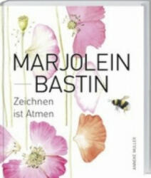 Marjolein Bastin - Zeichnen ist Atmen - Anneke Muller, Dorothea Raspe (ISBN: 9783784354125)