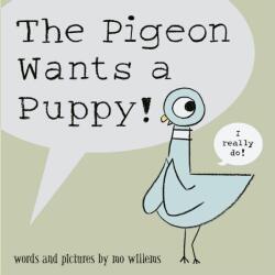 Pigeon Wants a Puppy! - Mo Willems (2008)