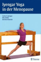 Iyengar-Yoga in der Menopause - Geeta S. Iyengar, Rita Keller, Kerstin Khattab (ISBN: 9783131985316)