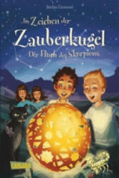 Im Zeichen der Zauberkugel 2: Der Fluch des Skorpions - Stefan Gemmel, Katharina Drees (ISBN: 9783551651143)