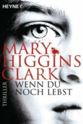 Wenn du noch lebst - Mary Higgins Clark, Karl-Heinz Ebnet (ISBN: 9783453438682)
