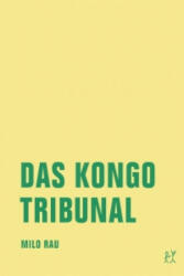 Das Kongo Tribunal - Milo Rau, Mirjam Knapp, Rolf Bossart, Eva Bertschy (ISBN: 9783957321985)