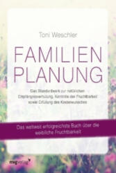 Familienplanung - Toni Weschler (ISBN: 9783868826821)
