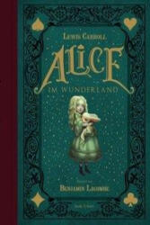 Alice im Wunderland - Lewis Carroll, Benjamin Lacombe, Antonie Zimmermann (ISBN: 9783946593102)