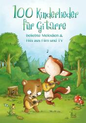 100 Kinderlieder fur Gitarre - Beliebte Melodien & Hits Aus Film Und Tv (ISBN: 9783865439383)