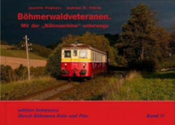 Böhmerwaldveteranen - Andreas W. Petrak, Joachim Piephans (ISBN: 9783940819253)
