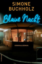 Blaue Nacht - Simone Buchholz (ISBN: 9783518467985)