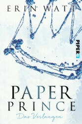 Paper Prince - Das Verlangen - Erin Watt, Ulrike Brauns (ISBN: 9783492060721)