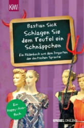 Schlagen Sie dem Teufel ein Schnäppchen" - Bastian Sick (ISBN: 9783462050295)