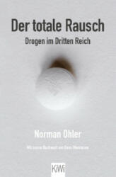 Der totale Rausch - Norman Ohler (ISBN: 9783462050356)