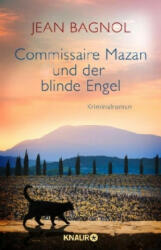 Commissaire Mazan und der blinde Engel - Jean Bagnol (ISBN: 9783426520543)