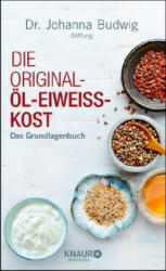 Die Original-Öl-Eiweiß-Kost - Dr. Johanna-Budwig-Stiftung (ISBN: 9783426658093)