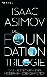 Die Foundation-Trilogie - Isaac Asimov, Rosemarie Hundertmarck (ISBN: 9783453318670)