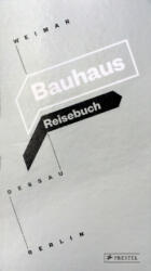 Bauhaus Reisebuch - Kooperation Bauhaus Berlin Dessau Weimar (ISBN: 9783791382449)