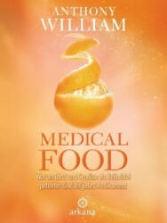 Medical Food - Anthony William, Jochen Lehner (ISBN: 9783442342259)
