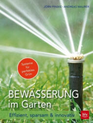 Bewässerung im Garten - Jörn Pinske, Andreas Maurer (ISBN: 9783835415973)
