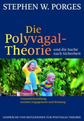 Die Polyvagal-Theorie und die Suche nach Sicherheit - Stephen W. Porges, Theo Kierdorf, Hildegard Höhr (ISBN: 9783944476193)