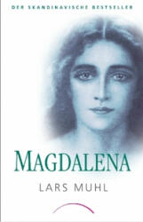 Magdalena - Lars Muhl, Stephan Schuhmacher (ISBN: 9783958832244)