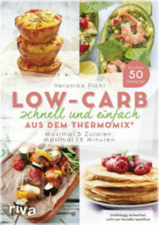Low Carb schnell und einfach aus dem Thermomix® - Veronika Pichl (ISBN: 9783742303271)
