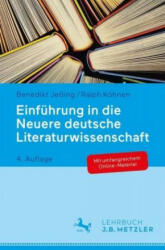 Einfuhrung in die Neuere deutsche Literaturwissenschaft - Benedikt Jeßing, Ralph Köhnen (ISBN: 9783476044938)