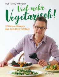 Viel mehr vegetarisch! - Hugh Fearnley-Whittingstall, Mariko Jesse, Simon Wheeler, Susanne Bonn (ISBN: 9783038009924)