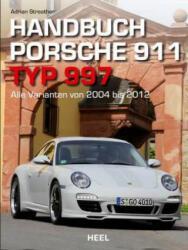 Handbuch Porsche 911 Typ 997 - Adrian Streather (ISBN: 9783958435957)